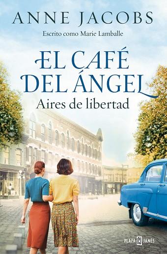 CAFÉ DEL ÁNGEL, EL. AIRES DE LIBERTAD (CAFÉ DEL ÁNGEL 4) | 9788401034121 | JACOBS, ANNE | Cooperativa Cultural Rocaguinarda