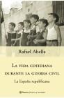 VIDA COTIDIANA DURANTE LA GUERRA CIVIL, LA (II) | 9788408051589 | ABELLA, RAFAEL | Cooperativa Cultural Rocaguinarda