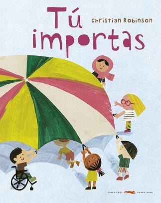 TÚ IMPORTAS | 9788412152142 | ROBINSON, CHRISTIAN | Cooperativa Cultural Rocaguinarda