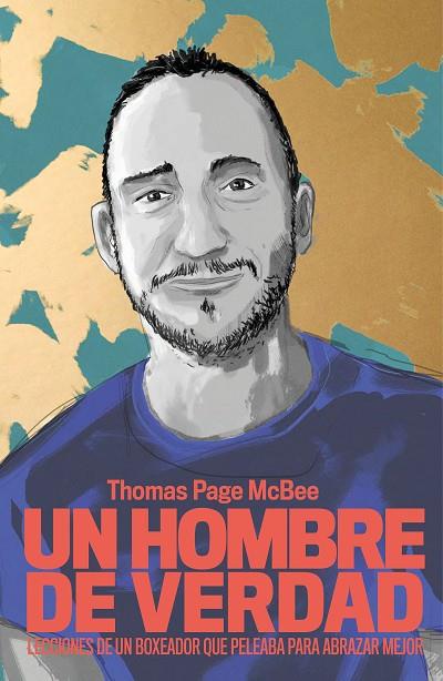 HOMBRE DE VERDAD, UN | 9788499987101 | PAGE MCBEE, THOMAS | Cooperativa Cultural Rocaguinarda