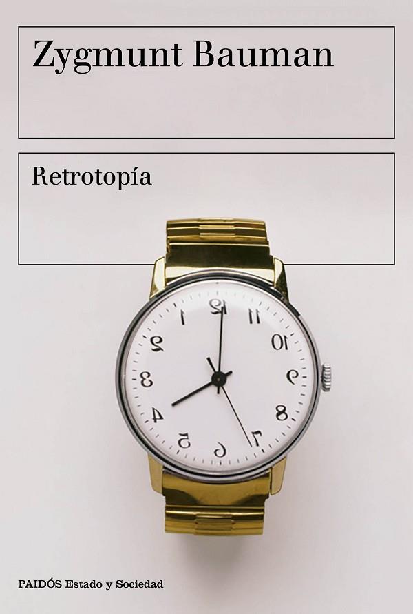RETROTOPÍA | 9788449333224 | ZYGMUNT BAUMAN | Cooperativa Cultural Rocaguinarda