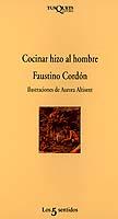 COCINAR HIZO AL HOMBRE | 9788472238015 | CORDON, FAUSTINO | Cooperativa Cultural Rocaguinarda