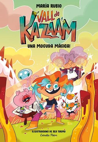 VALL DE KAZAAM 1. UNA MOGUDA MÀGICA! | 9788413891866 | RUBIO, MARÍA/TORMO, BEA | Cooperativa Cultural Rocaguinarda