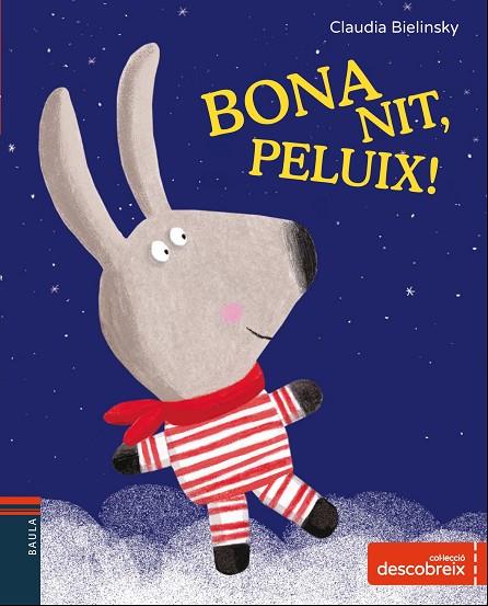 BONA NIT, PELUIX! | 9788447932702 | BIELINSKY, CLAUDIA | Cooperativa Cultural Rocaguinarda