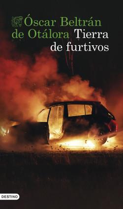 TIERRA DE FURTIVOS | 9788423360567 | BELTRÁN DE OTÁLORA, OSCAR | Cooperativa Cultural Rocaguinarda