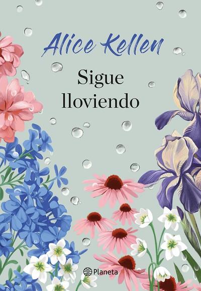 SIGUE LLOVIENDO | 9788408307976 | KELLEN, ALICE | Cooperativa Cultural Rocaguinarda