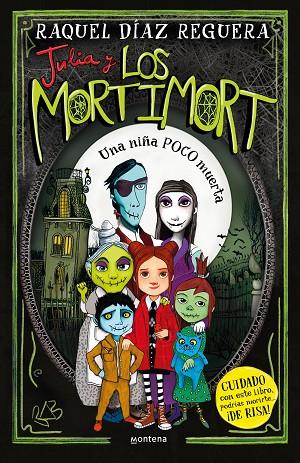 JULIA Y LOS MORTIMORT 1 - UNA NIÑA POCO MUERTA | 9788419650115 | DÍAZ REGUERA, RAQUEL | Cooperativa Cultural Rocaguinarda