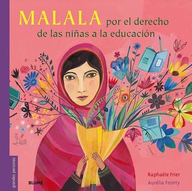 MALALA. POR EL DERECHO DE LAS NIÑAS A LA EDICACION | 9788498019391 | RAPHAELE FRIER | Cooperativa Cultural Rocaguinarda