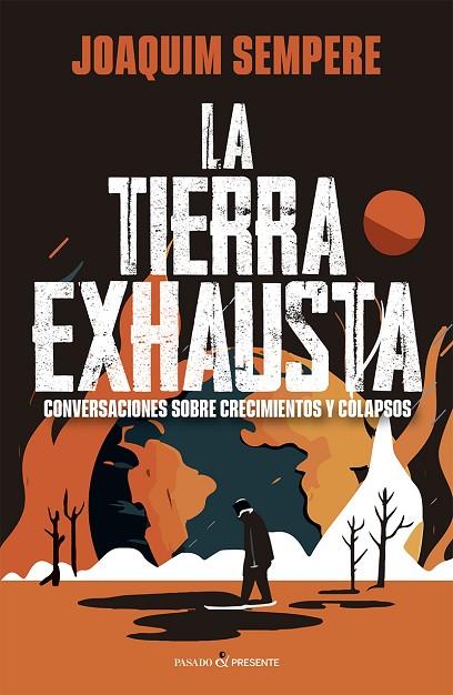 TIERRA EXHAUSTA, LA | 9788412791563 | SEMPERE I CARRERAS, JOAQUIM | Cooperativa Cultural Rocaguinarda