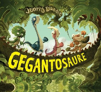 GEGANTOSAURE | 9788417207045 | DUDDLE, JONNY | Cooperativa Cultural Rocaguinarda