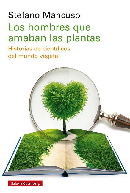 LOS HOMBRES QUE AMABAN LAS PLANTAS | 9788410107649 | MANCUSO, STEFANO | Cooperativa Cultural Rocaguinarda