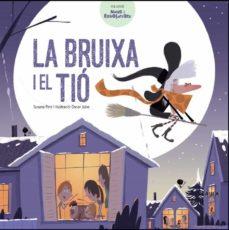 BRUIXA I EL TIÓ, LA | 9788447932641 | PEIX CRUZ, SUSANA | Cooperativa Cultural Rocaguinarda