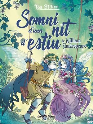 SOMNI D'UNA NIT D'ESTIU | 9788413890470 | STILTON, TEA | Cooperativa Cultural Rocaguinarda