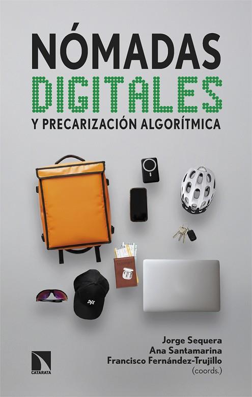 NÓMADAS DIGITALES Y PRECARIZACIÓN ALGORÍTMICA | 9788410675544 | SEQUERA, JORGE/SANTAMARINA, ANA/FERNÁNDEZ-TRUJILLO, FRANCISCO | Cooperativa Cultural Rocaguinarda