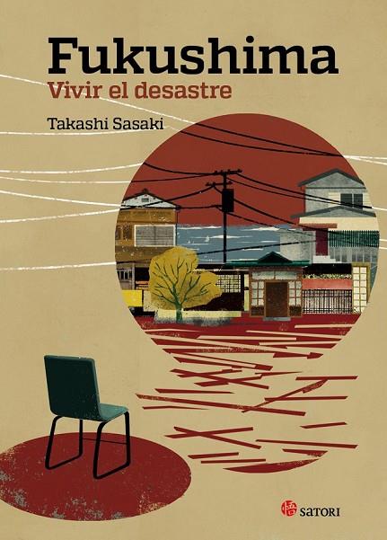 FUKUSHIMA. VIVIR EL DESASTRE | 9788494112539 | SASAKI, TAKASHI | Cooperativa Cultural Rocaguinarda
