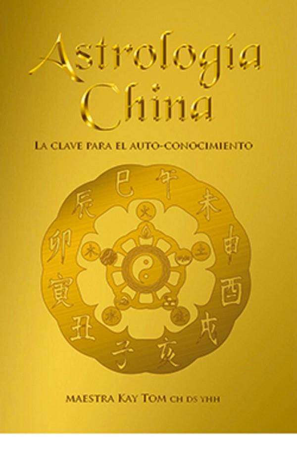 ASTROLOGÍA CHINA | 9788410101296 | TOM, KAY | Cooperativa Cultural Rocaguinarda