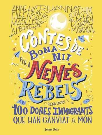 CONTES DE BONA NIT PER A NENES REBELS.100 DONES IMMIGRANTS QUE HAN CANVIAT EL MÓ | 9788418135699 | FAVILLI, ELENA | Cooperativa Cultural Rocaguinarda