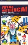 VIDA MOSTRENCA | 9788479489601 | COSTA, JORDI | Cooperativa Cultural Rocaguinarda