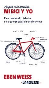 MI BICI Y YO | 9788416641871 | WEISS, EBEN | Cooperativa Cultural Rocaguinarda