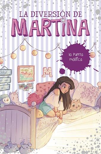PUERTA MÁGICA, LA (LA DIVERSIÓN DE MARTINA 3) | 9788490439500 | D'ANTIOCHIA, MARTINA | Cooperativa Cultural Rocaguinarda
