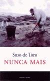 NUNCA MAIS | 9788483075555 | TORO,SUSO DE | Cooperativa Cultural Rocaguinarda