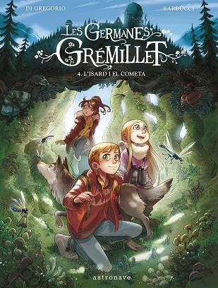 GERMANES GRÉMILLET, LES 4. L'ISARD I EL COMETA | 9788467967555 | DI GREGORIO, GIOVANNI/BARBUCCI, ALESSANDRO | Cooperativa Cultural Rocaguinarda