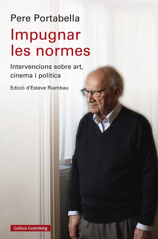 IMPUGNAR LES NORMES | 9788419738844 | PORTABELLA, PERE | Cooperativa Cultural Rocaguinarda
