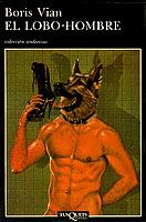 LOBO-HOMBRE, EL | 9788472232525 | VIAN, BORIS | Cooperativa Cultural Rocaguinarda