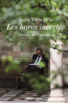 HORES INCERTES, LES | 9788418696077 | TORRA I PLA, QUIM | Cooperativa Cultural Rocaguinarda