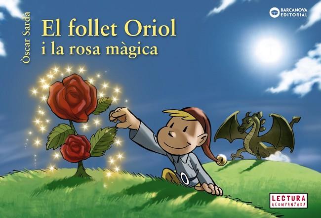 FOLLET ORIOL I LA ROSA MÀGICA, EL | 9788448946524 | SARDà, ÒSCAR | Cooperativa Cultural Rocaguinarda