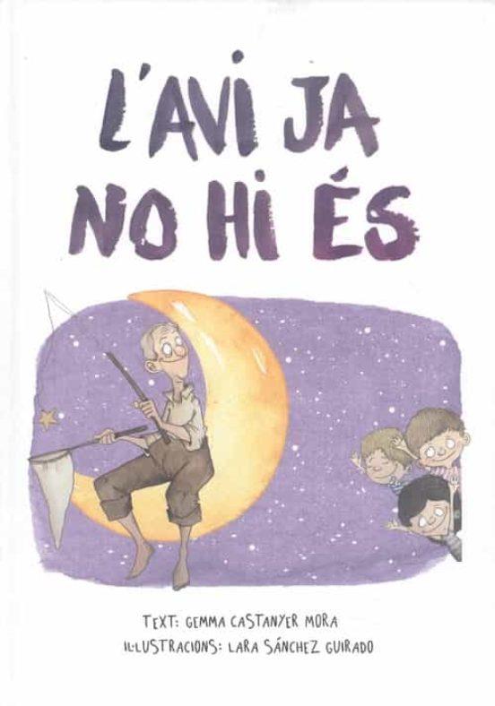 AVI JA NO HI ÉS, L' | 9788412223668 | CASTANYER MORA, GEMMA | Cooperativa Cultural Rocaguinarda