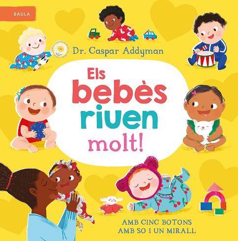 BEBÈS RIUEN MOLT!, ELS | 9788447953301 | ADDYMAN, DR. CASPAR | Cooperativa Cultural Rocaguinarda