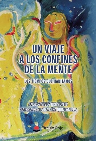 VIAJE A LOS CONFINES DE LA MENTE, UN | 9788410733015 | VIVES BELMONTE, ÀNGELS; DIEZ QUINTANILLA, LARA | Cooperativa Cultural Rocaguinarda