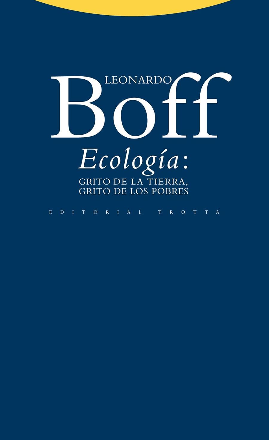 ECOLOGÍA: GRITO DE LA TIERRA, GRITO DE LOS POBRES | 9788498792324 | BOFF, LEONARDO | Cooperativa Cultural Rocaguinarda