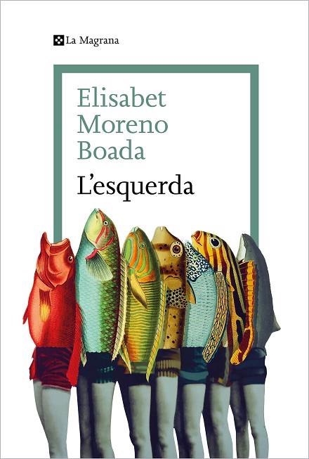 ESQUERDA, L' | 9788419334077 | MORENO BOADA, ELISABET | Cooperativa Cultural Rocaguinarda