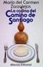 COCINA DEL CAMINO DE SANTIAGO, LA | 9788420606279 | ZARZALEJOS, MARIA DEL CARMEN | Cooperativa Cultural Rocaguinarda