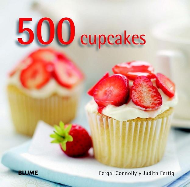 500 CUPCAKES | 9788415317616 | CONNOLLY, FERGAL/FERTIG, JUDITH | Cooperativa Cultural Rocaguinarda