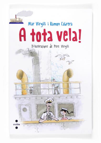A TOTA VELA! | 9788466134125 | VIRGILI MARÍ, MAR/CABRERA ACERO, RAMÓN | Cooperativa Cultural Rocaguinarda