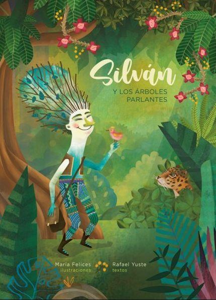SILVÁN Y LOS ÁRBOLES PARLANTES | 9788483214985 | YUSTE, RAFAEL; FELICES, MARIA | Cooperativa Cultural Rocaguinarda
