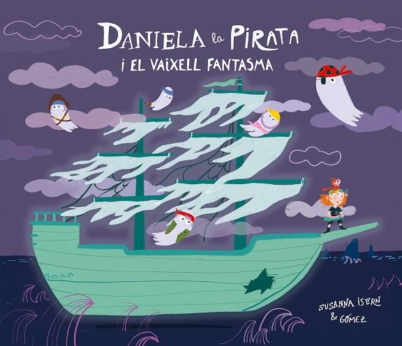 DANIELA LA PIRATA I EL VAIXELL FANTASMA | 9791388132148 | ISERN, SUSANNA | Cooperativa Cultural Rocaguinarda