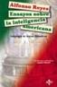 ENSAYOS SOBRE LA INTELIGENCIA AMERICANA | 9788430938353 | REYES, ALFONSO | Cooperativa Cultural Rocaguinarda