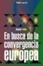 EN BUSCA DE LA CONVERGENCIA EUROPEA | 9788436811735 | PULIDO SAN ROMAN, ANTONIO | Cooperativa Cultural Rocaguinarda