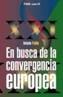EN BUSCA DE LA CONVERGENCIA EUROPEA | 9788436811735 | PULIDO SAN ROMAN, ANTONIO | Cooperativa Cultural Rocaguinarda
