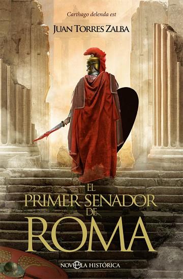 PRIMER SENADOR DE ROMA, EL  | 9788491648130 | TORRES ZALBA, JUAN | Cooperativa Cultural Rocaguinarda