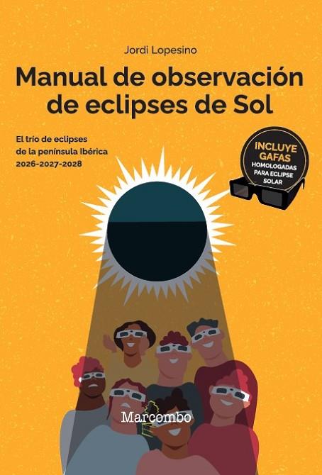 MANUAL DE OBSERVACIÓN DE ECLIPSES DE SOL | 9788426740823 | LOPESINO CORRAL, JORDI | Cooperativa Cultural Rocaguinarda
