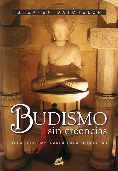 BUDISMO SIN CREENCIAS | 9788484451532 | BATCHELOR, STEPHEN | Cooperativa Cultural Rocaguinarda