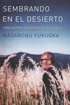 SEMBRANDO EN EL DESIERTO | 9788412203615 | FUKUOKA, MASANOBU | Cooperativa Cultural Rocaguinarda