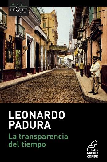 TRANSPARENCIA DEL TIEMPO, LA | 9788490667293 | PADURA, LEONARDO | Cooperativa Cultural Rocaguinarda