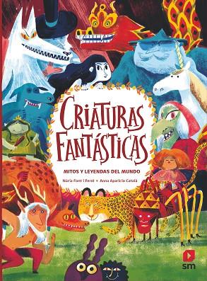 CRIATURAS FANTASTICAS. MITOS Y LEYENDAS | 9788419102249 | FONT I FERRÉ, NÚRIA | Cooperativa Cultural Rocaguinarda