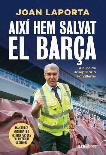 AIXÍ HEM SALVAT EL BARÇA | 9788411731997 | LAPORTA I ESTRUCH, JOAN/FONALLERAS I CODONY, JOSEP MARIA | Cooperativa Cultural Rocaguinarda
